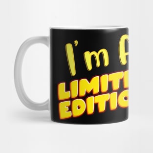 I`m A limited edition Mug